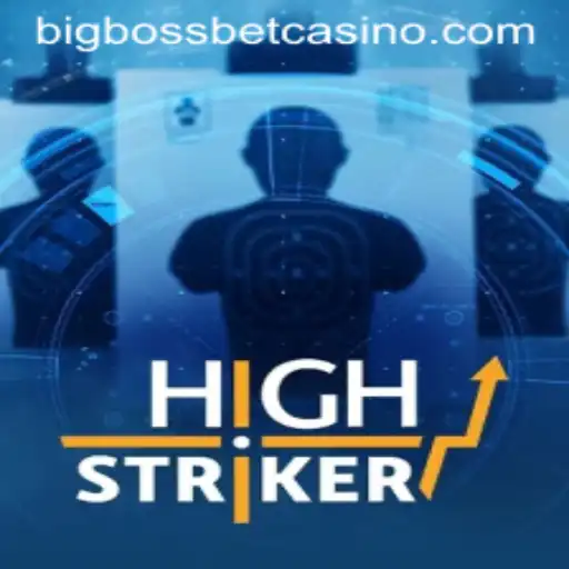 Experience the Thrill of HighStriker at BigBossBet Casino