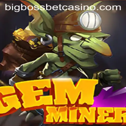 Discover the Thrills of GemMiner at BigBossBet Casino