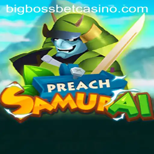 Discover the Thrills of PreachSamurai at BigBossBet Casino