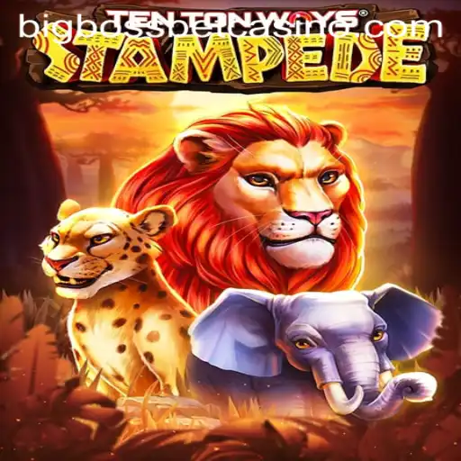 Exploring TenTonWaysStampede at BigBossBet Casino