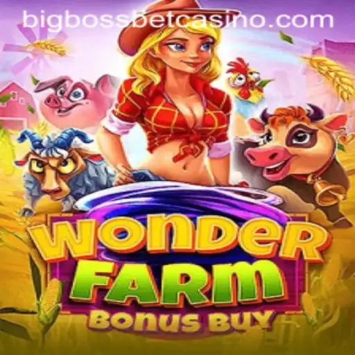 Experience the Thrills of WonderFarmBonusBuy at BigBossBet Casino